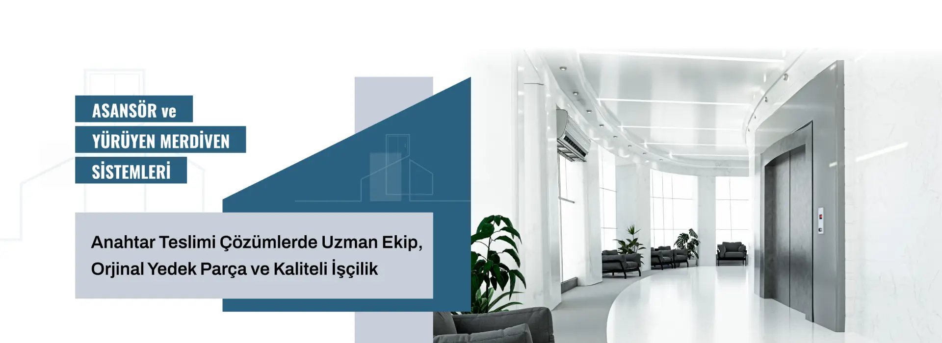 ASANSÖR ve YÜRÜYEN MERDİVEN SİSTEMLERİ